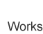 works